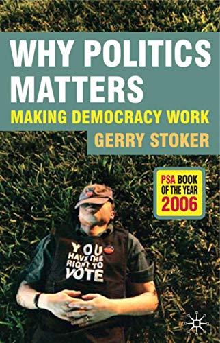 Stock image for Why Politics Matters : Making Democracy Work for sale by Better World Books