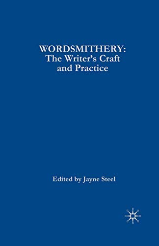 Stock image for Wordsmithery : The Writer's Craft and Practice for sale by Chiron Media