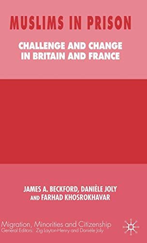 Stock image for Muslims in Prison: Challenge and Change in Britain and France (Migration, Minorities and Citizenship) for sale by Ergodebooks