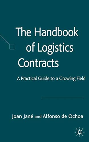 Imagen de archivo de The Handbook of Logistics Contracts: A Practical Guide to a Growing Field a la venta por Ergodebooks