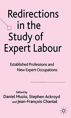 Imagen de archivo de Redirections in the Study of Expert Labour: Established Professions and New Expert Occupations a la venta por Ria Christie Collections
