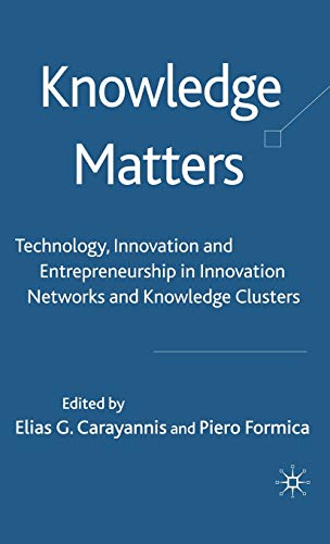 Stock image for Knowledge Matters: Technology, Innovation and Entrepreneurship in Innovation Networks and Knowledge Clusters for sale by ThriftBooks-Dallas