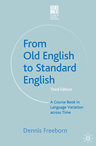 9781403998804: From Old English to Standard English: A Course Book in Language Variations Across Time (Studies in English Language, 9)