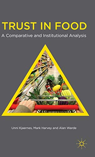 Stock image for Trust in Food: A Comparative and Institutional Analysis for sale by Henffordd Books