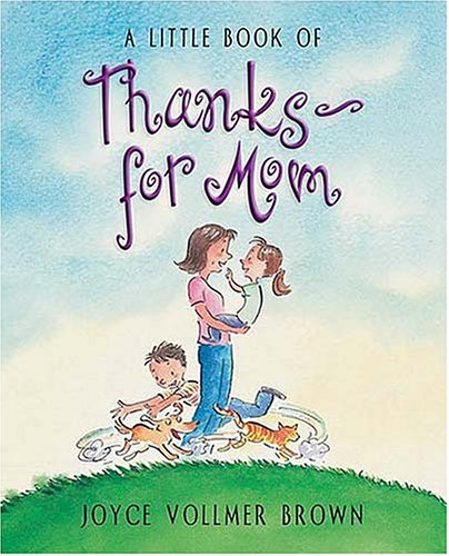 Beispielbild fr A Little Book of Thanks--For Mom zum Verkauf von Better World Books