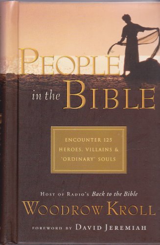 Imagen de archivo de People in the Bible: Encounter 125 Heroes, Villains & 'Ordinary' Souls a la venta por Gulf Coast Books