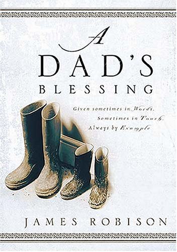 Stock image for A Dad's Blessing: Sometimes in Words, Sometimes Through Touch, Always by Example? for sale by SecondSale