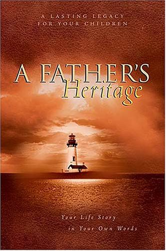 Imagen de archivo de A Father's Heritage: Your Life Story in Your Own Words a la venta por ThriftBooks-Dallas