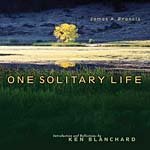 One Solitary Life - James A. Francis, Kenneth H. Blanchard, Mac Anderson