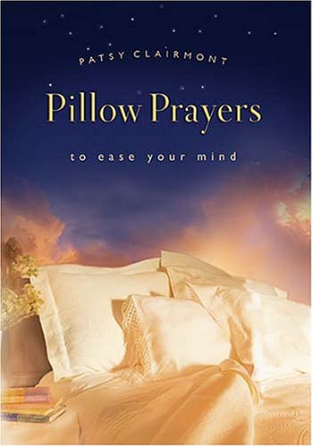 Pillow Prayers to Ease Your Mind (Women of Faith (Thomas Nelson)) - Curtis, Bryan