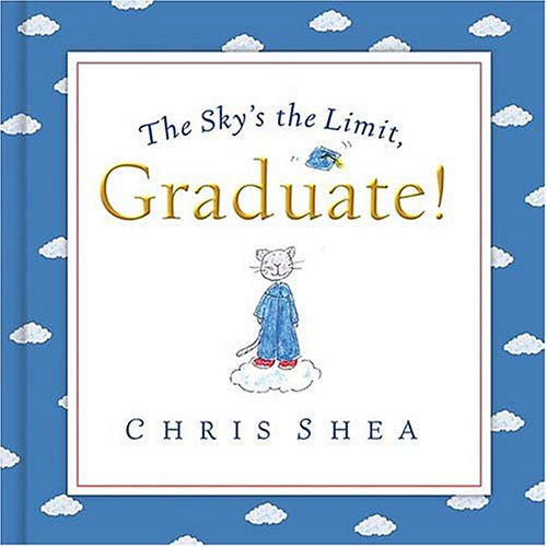 9781404101937: The Sky's the Limit, Graduate!