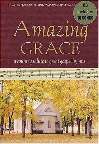 Imagen de archivo de Amazing Grace: A Country Salute to Great Gospel Hymns a la venta por Jenson Books Inc