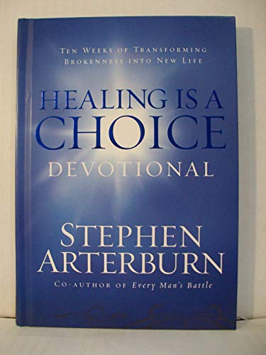 Beispielbild fr Healing Is a Choice Devotional: Ten Weeks of Transforming Brokeness into New Life zum Verkauf von Wonder Book