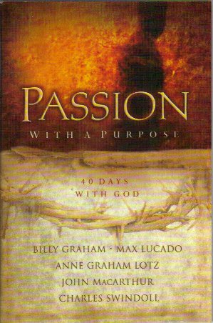 Stock image for Passion With A Purpose: 40 Days With God for sale by Better World Books: West