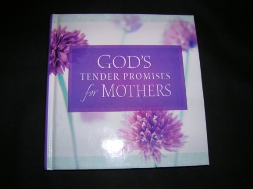 God's Tender Promises for Mothers (9781404102408) by Countryman