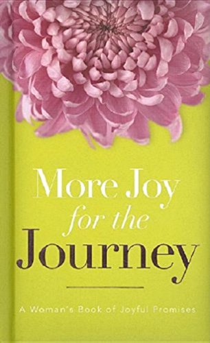 Stock image for More Joy for the Journey: A Woman's Book of Joyful Promises for sale by Gulf Coast Books