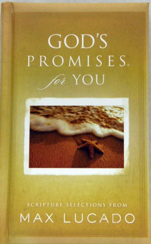 Imagen de archivo de GOD'S PROMISES for YOU: Scripture Selections from Max Lucado a la venta por Gulf Coast Books