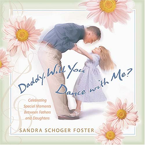 Stock image for Daddy, Will You Dance with Me? for sale by Gulf Coast Books