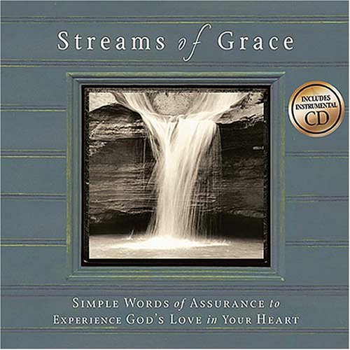 Stock image for Streams of Grace: Simple Words of Assurance to Experience God's Love in Your Heart for sale by Wonder Book