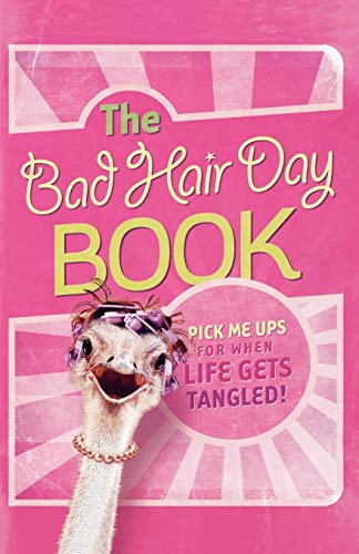 Beispielbild fr The Bad Hair Day Book: Pick Me Ups for When Life Gets Tangled zum Verkauf von SecondSale