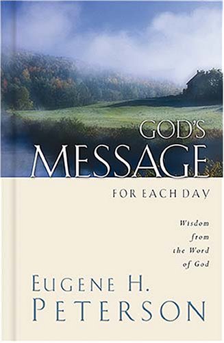 God's Message for Each Day: Wisdom from the Word of God (9781404103962) by Peterson, Eugene H.