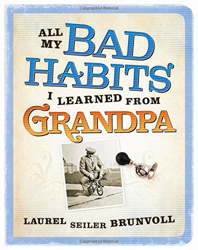 Beispielbild fr All My Bad Habits I Learned from Grandpa zum Verkauf von Wonder Book