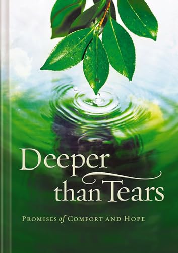 Stock image for Deeper than Tears: Promises of Comfort and Hope for sale by SecondSale