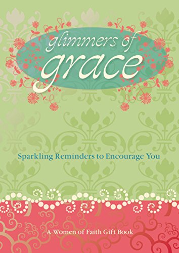 Stock image for Glimmers of Grace: Sparkling Reminders to Encourage You for sale by Wonder Book