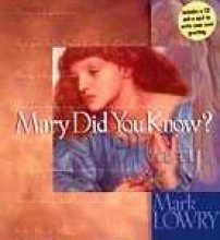 Imagen de archivo de Mary Did You Know? w/CD by Lowry Mark (2007) Hardcover a la venta por Once Upon A Time Books
