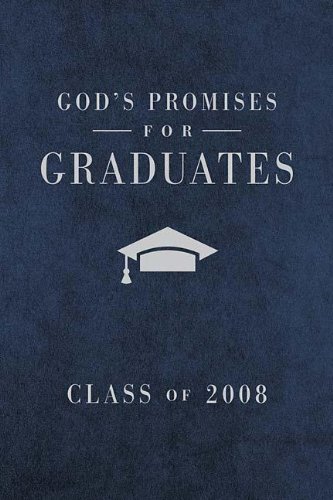 Imagen de archivo de God's Promises for Graduates : Class of 2008 a la venta por Better World Books: West