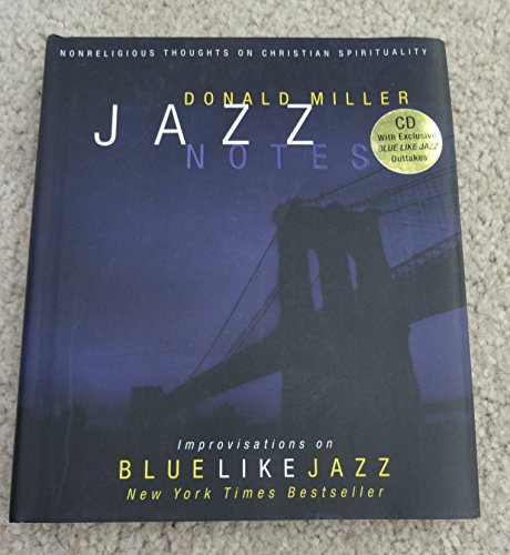 9781404105157: Jazz Notes: Nonreligious Thoughts on Christian Spirituality: Improvisations on Blue Like Jazz