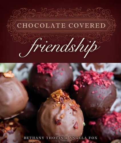 Beispielbild fr Chocolate Covered Friendship zum Verkauf von Wonder Book