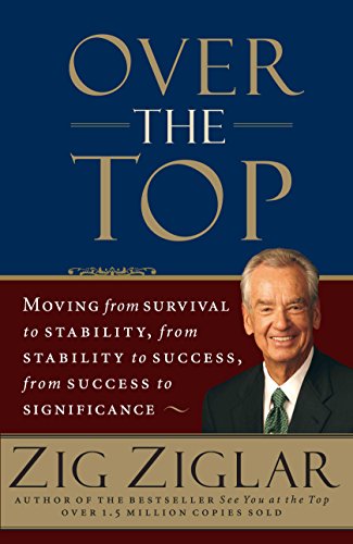 9781404105669: Over the Top [Paperback] ZIG ZIGLAR