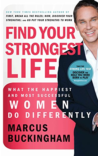 9781404105683: Find Your Strongest Life [Paperback] BUCKINGHAM MARCUS