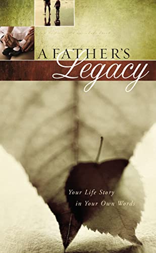 Beispielbild fr A Father's Legacy : Your Life Story in Your Own Words zum Verkauf von Better World Books