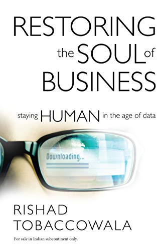 Beispielbild fr Restoring the Soul of Business : Staying Human in the Age of Data zum Verkauf von thebookforest.com
