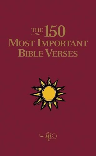 Beispielbild fr The 150 Most Important Bible Verses zum Verkauf von Orion Tech