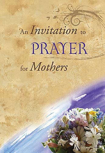 Beispielbild fr SE an Invitation to Prayer for Mothers zum Verkauf von Better World Books