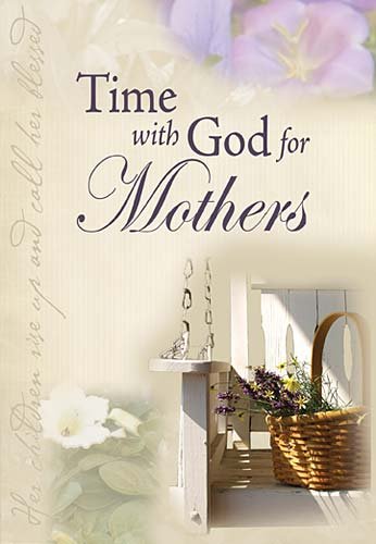 Stock image for Time for God for Mothers for sale by SecondSale