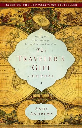 Beispielbild fr The Traveler's Gift Journal : Making the 7 Decisions for Personal Success Your Story Perspective Finds You zum Verkauf von Better World Books