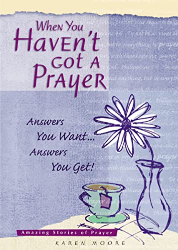 Imagen de archivo de When You Haven't Got a Prayer a la venta por Revaluation Books