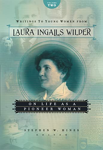 Beispielbild fr Writings to Young Women from Laura Ingalls Wilder - Volume Two: On Life As a Pioneer Woman (Writings to Young Women on Laura Ingalls Wilder) zum Verkauf von -OnTimeBooks-