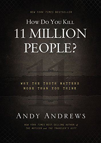 9781404183568: How Do You Kill 11 Million People?: Why the Truth Matters More Than You Think