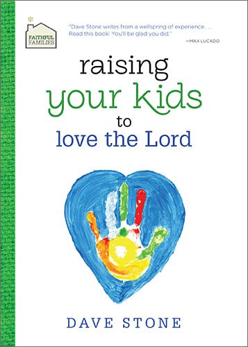 Imagen de archivo de Raising Your Kids to Love the Lord a la venta por Better World Books