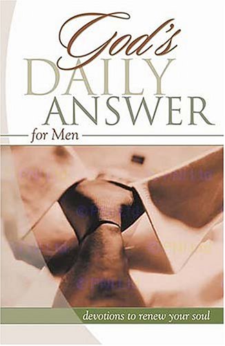 Stock image for God's Daily Answer for Men: Devotions to Renew Your Soul for sale by ThriftBooks-Atlanta