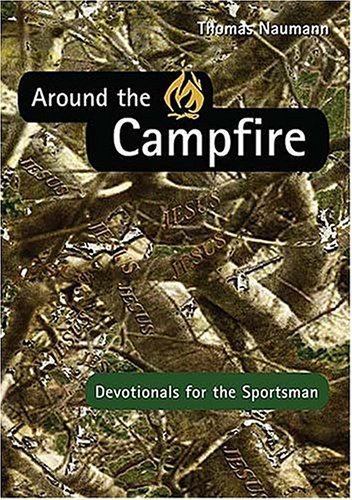 Beispielbild fr Around the Campfire : Devotionals for the Sportsman zum Verkauf von Better World Books
