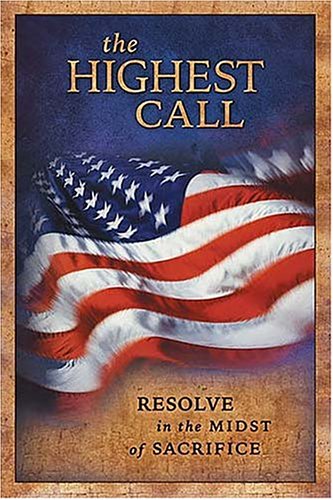 Stock image for The Highest Call: Resolve in the Midst of Sacrifice for sale by Keeper of the Page