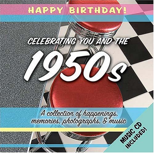 Imagen de archivo de 1950s Birthday Book: A Collection of Happenings, Memories, Photographs and Music [With Audio CD] (Happy Birthday) a la venta por Wonder Book
