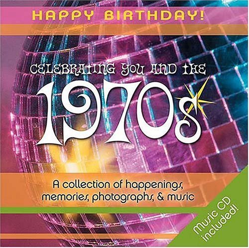 1970s Birthday Book: A Collection of Happenings, Memories, Photographs, and Music with CD (Audio) (Happy Birthday) (9781404184763) by Elm Hill Books