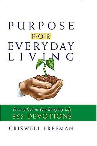 Imagen de archivo de Purpose For Everyday Living: Finding God In Your Everyday Life a la venta por Books-FYI, Inc.